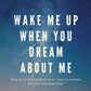 Wake Me up