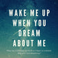 Wake Me up